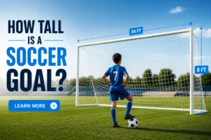 Read more about the article How Tall Is a Soccer Goal? 